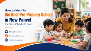 best pre-primary school in New Panvel